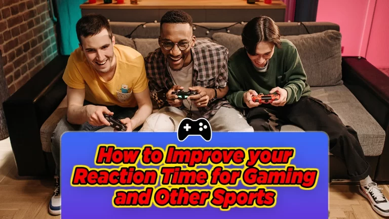 How to Improve your Reaction Time for Gaming and Other Sports